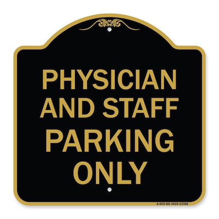 Physician And Staff Parking Only, Black & Gold Aluminum Architectural Sign
